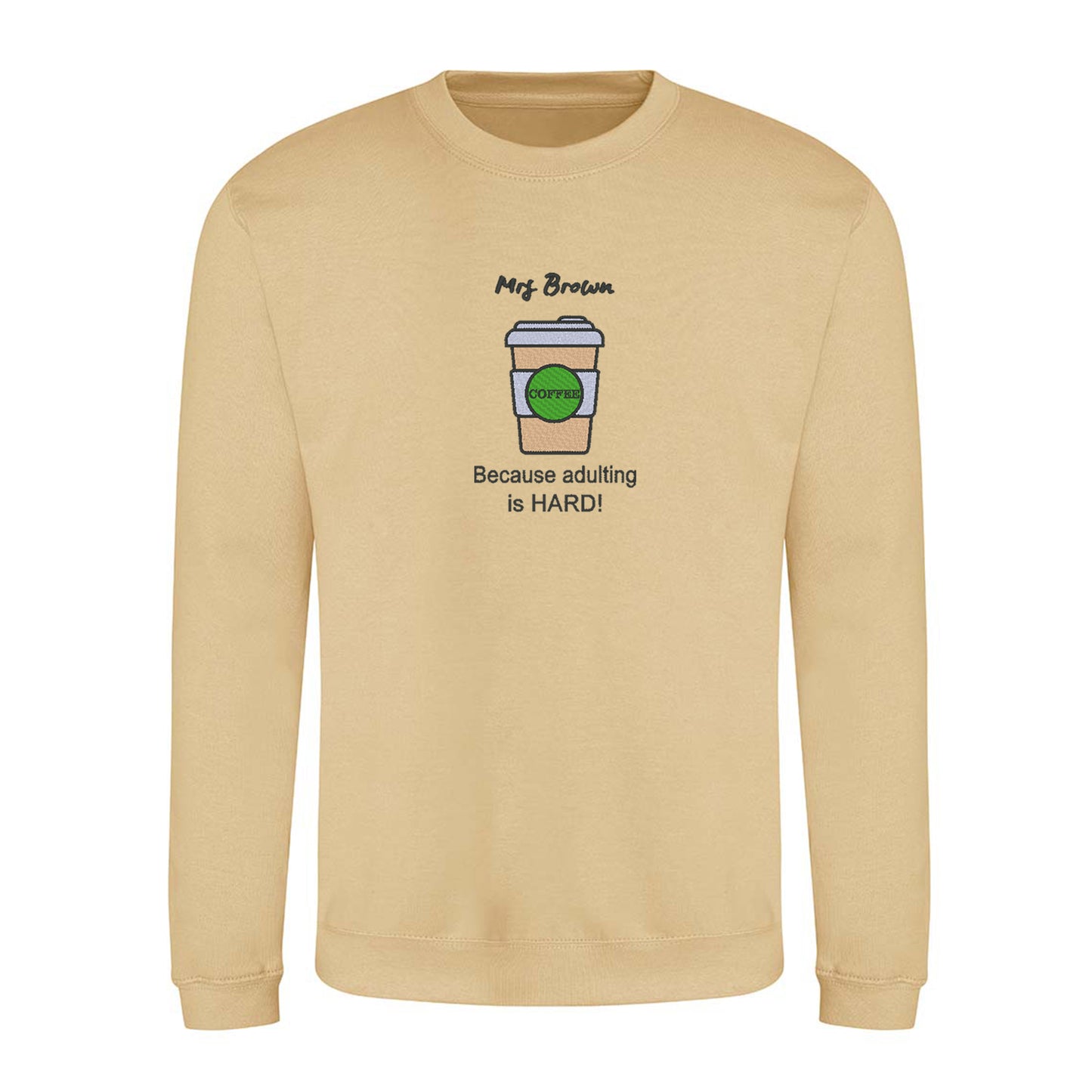 'Coffee because adulting is hard!' Jumper