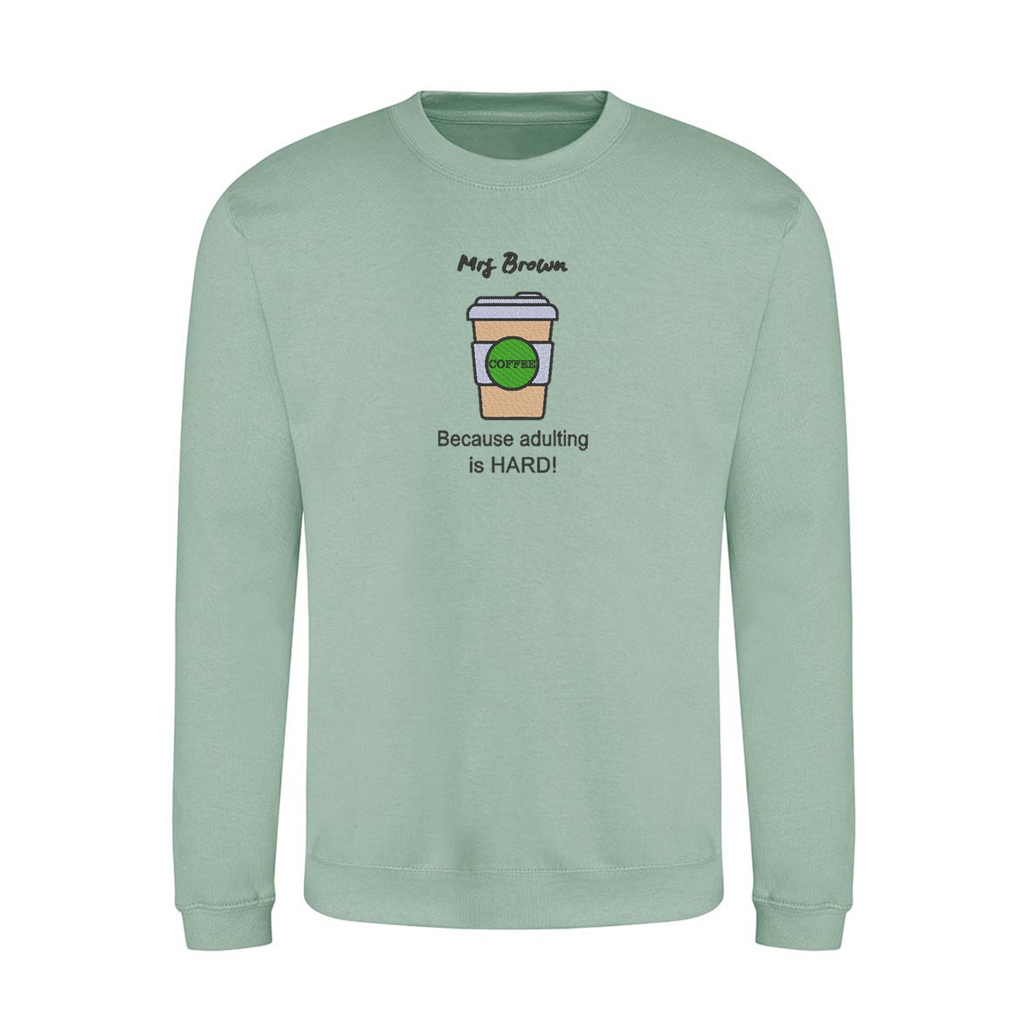 'Coffee because adulting is hard!' Jumper