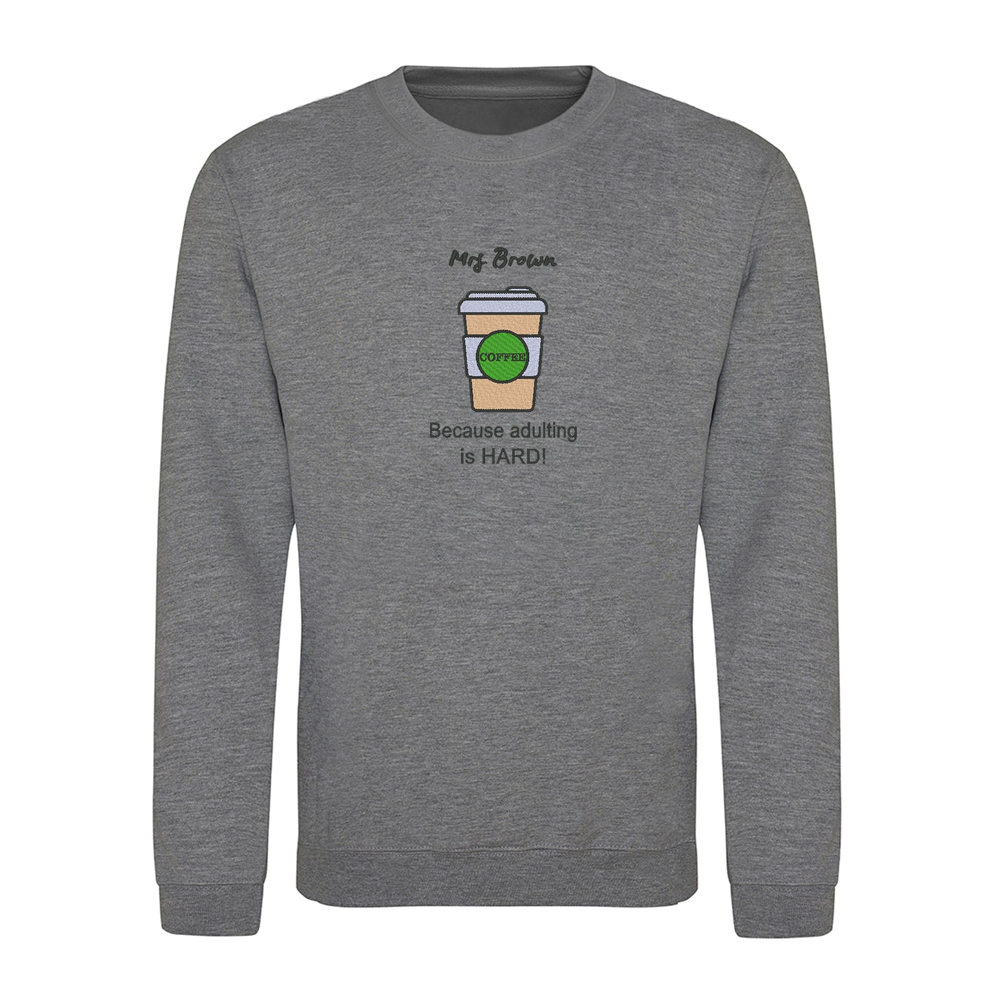 'Coffee because adulting is hard!' Jumper