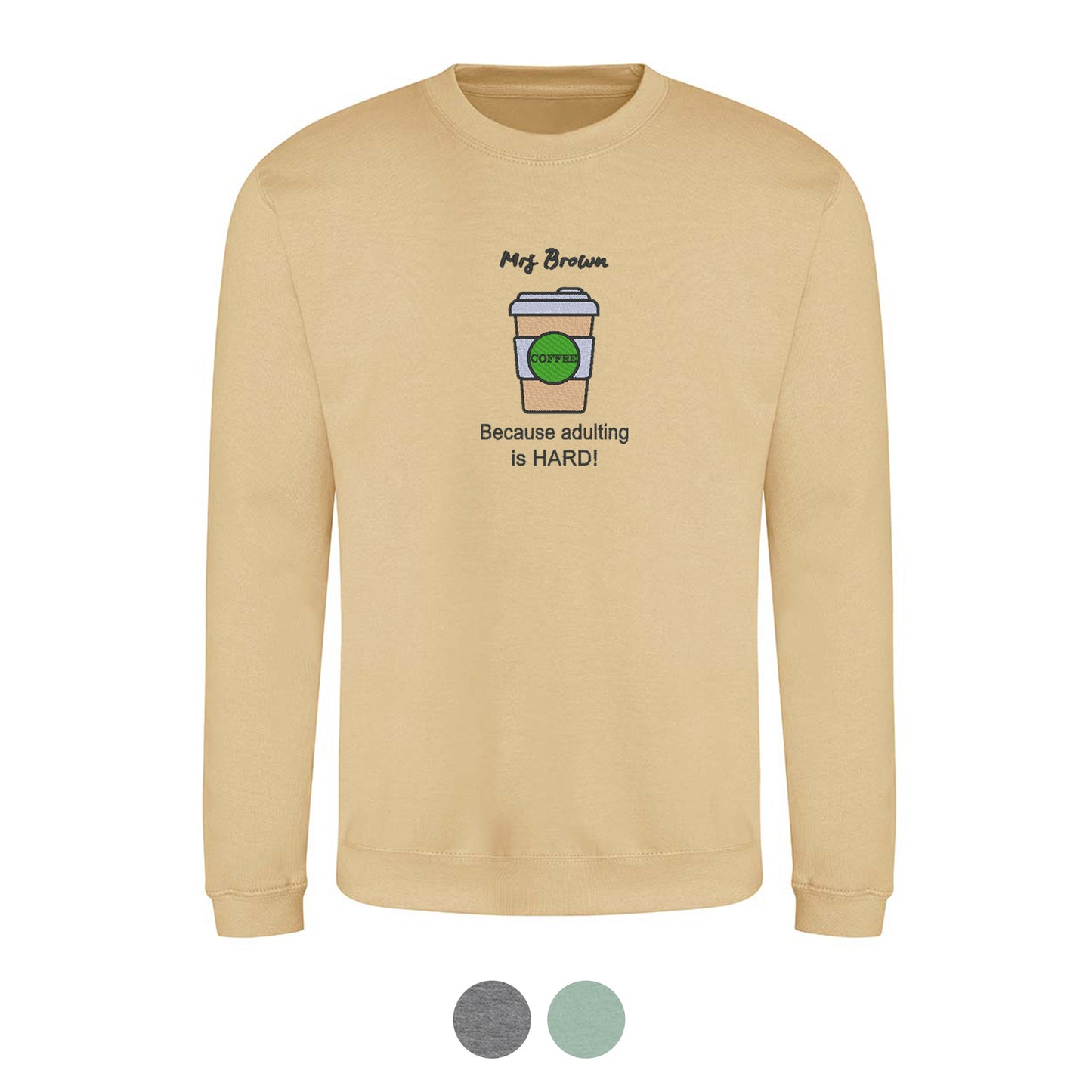 'Coffee because adulting is hard!' Jumper