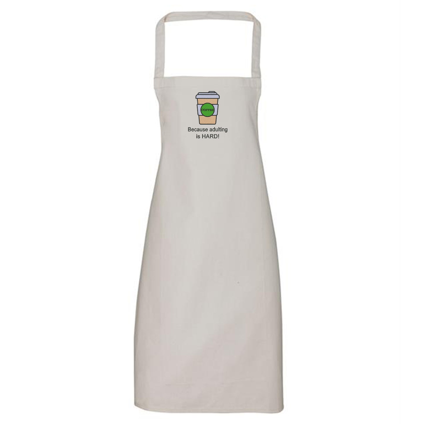 'Coffee because adulting is hard!' Apron