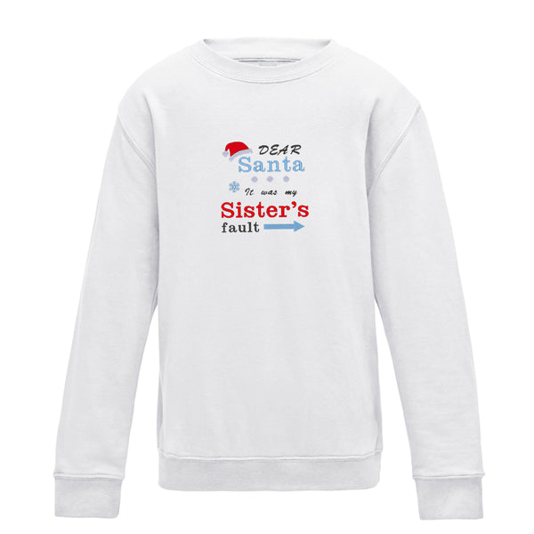 'Dear Santa it was my Brother's/Sister's fault' Kids Jumper