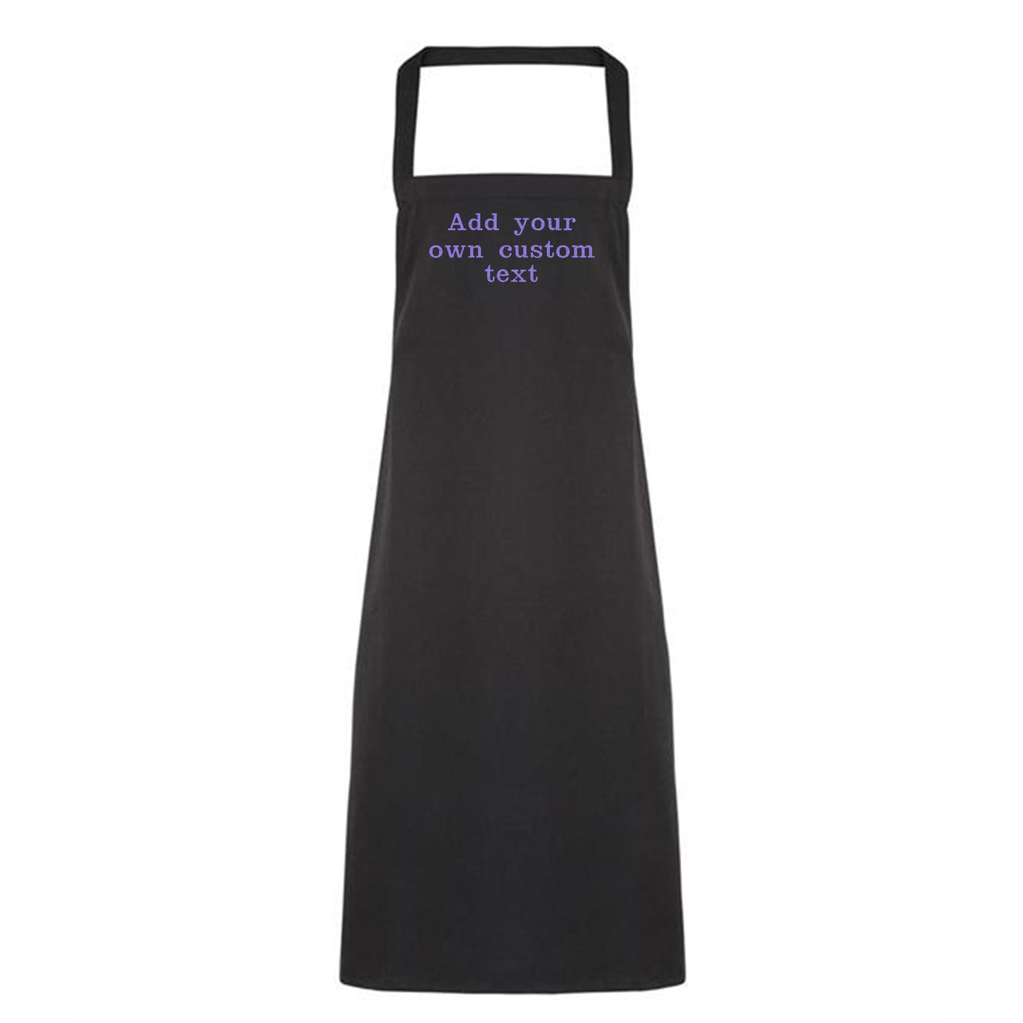 Black apron with text 'Add your own custom text' on a white background