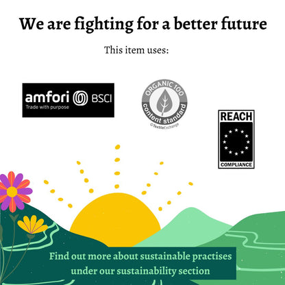 Sustainability information graphic for a product listing, featuring the text 'We are fighting for a better future' and 'This item uses:' above several certification logos including amfori, BSCI, Organic Loo Content Standard, and REACH. A stylized landscape with green hills, a yellow sun, flowers, and a teal banner at the bottom reads 'Find out more about sustainable practises under our sustainability section'.