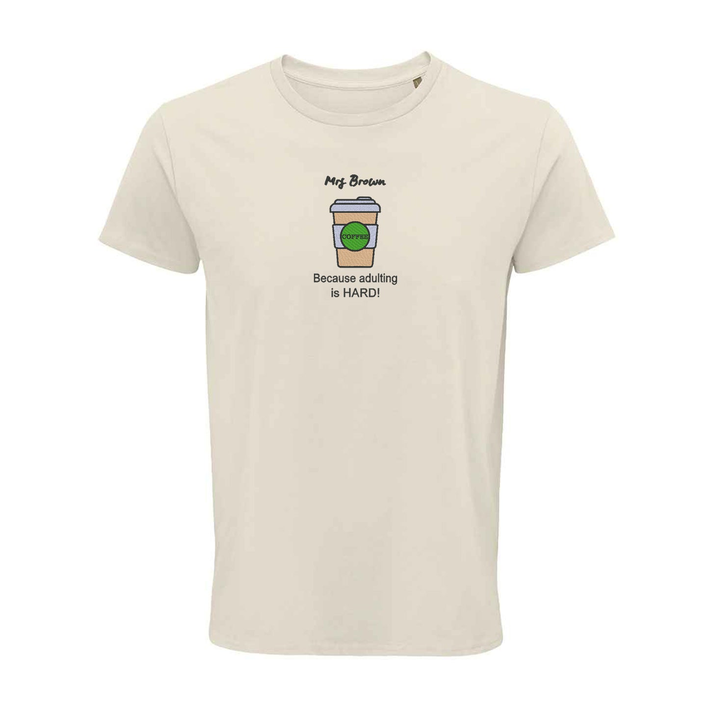 'Coffee because adulting is hard!' Unisex Organic Cotton Top