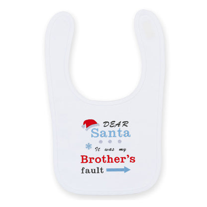 'Dear Santa it was my Brother's/Sister's fault' Baby Bib