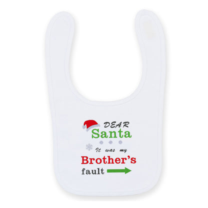 'Dear Santa it was my Brother's/Sister's fault' Baby Bib