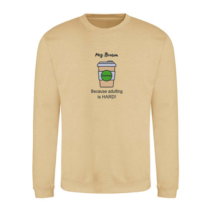'Coffee because adulting is hard!' Jumper
