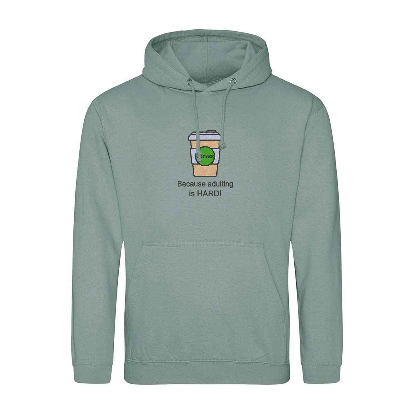 'Coffee because adulting is hard!' Hoodie