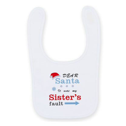 'Dear Santa it was my Brother's/Sister's fault' Baby Bib