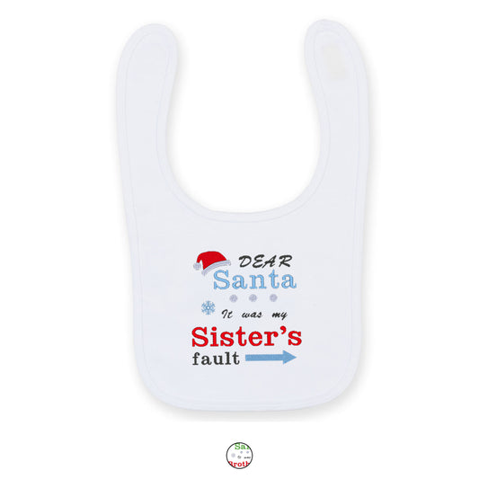 'Dear Santa it was my Brother's/Sister's fault' Baby Bib